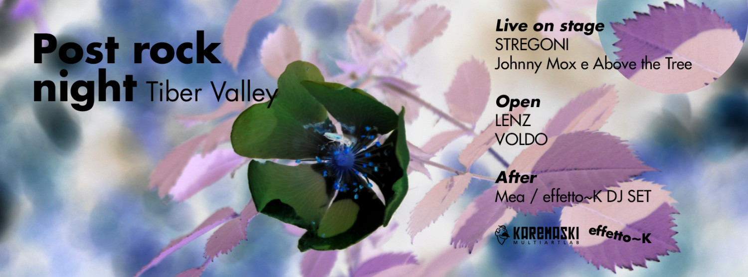 TIBERVALLEY POSTROCK NIGHT – STREGONI + LENZ + VOLDO